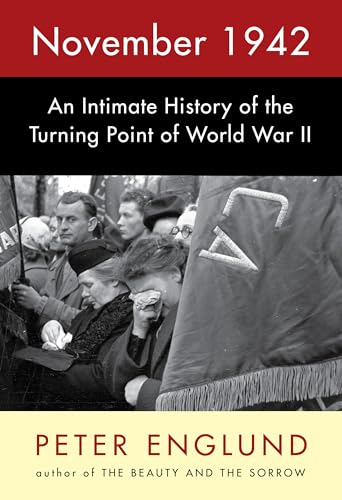 November 1942: An Intimate History of the Turning Point of World War II von Knopf